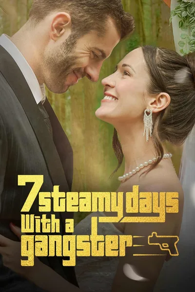 7 Steamy Days with a Ganster poster