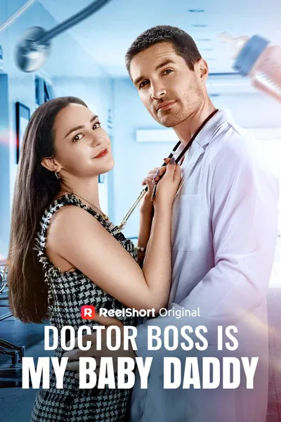 Doctor Boss Is My Baby Daddy poster