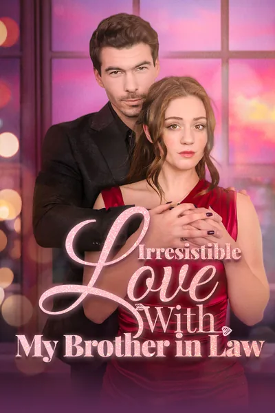 Irresistible love with my brother in law poster