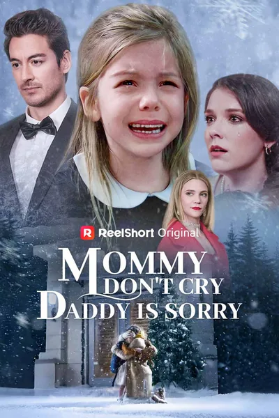 Mommy Don't Cry, Daddy is Sorry poster