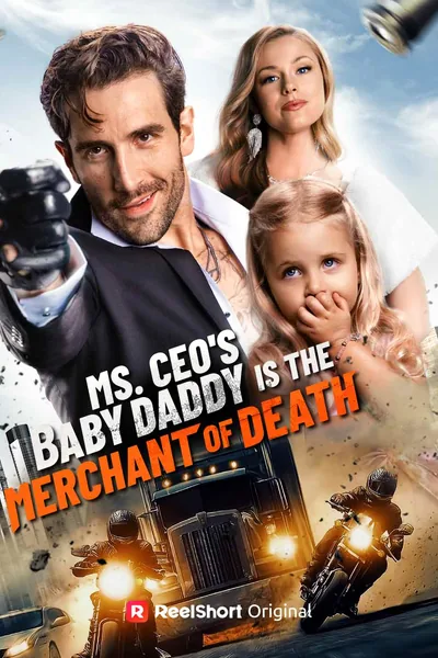 Ms. CEO's Baby Daddy Is the Merchant of Death poster