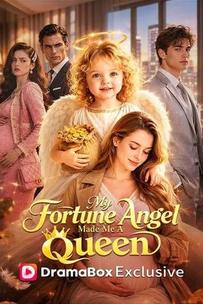 My Fortune Angel Made Me a Queen poster