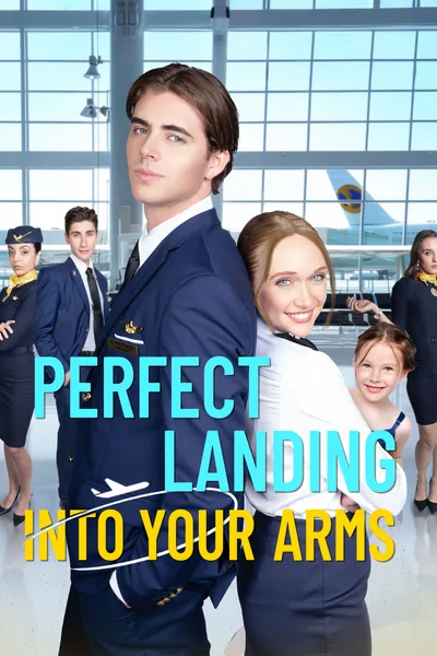 Perfect Landing into your Arms poster