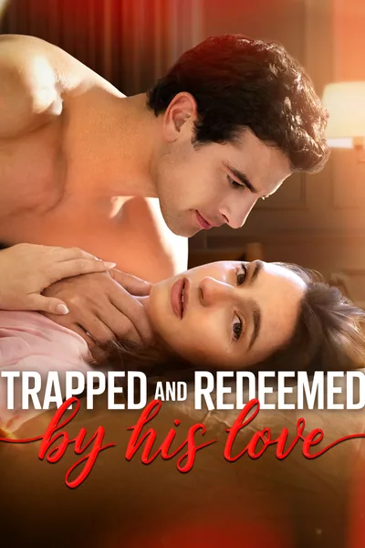 Trapped and Redeemed By His Love poster