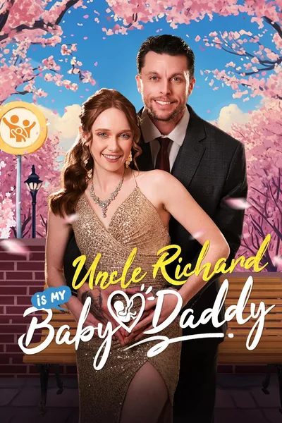 Uncle Richard is My Baby Daddy poster